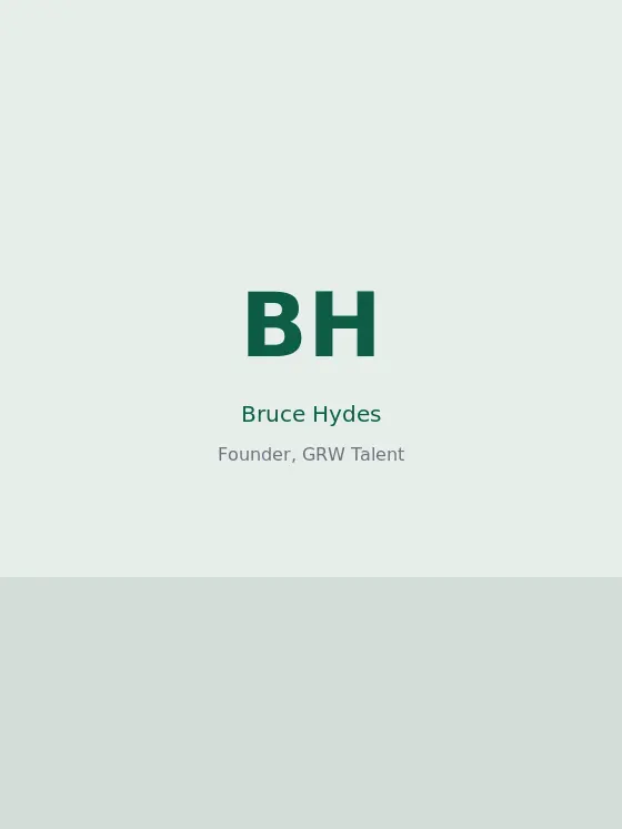 Bruce Hydes, founder, GRW Talent